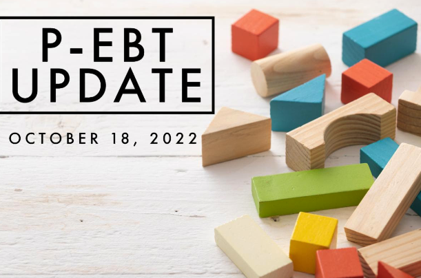 Image of toy blocks with text box that reads P-EBT Update October, 18, 2022